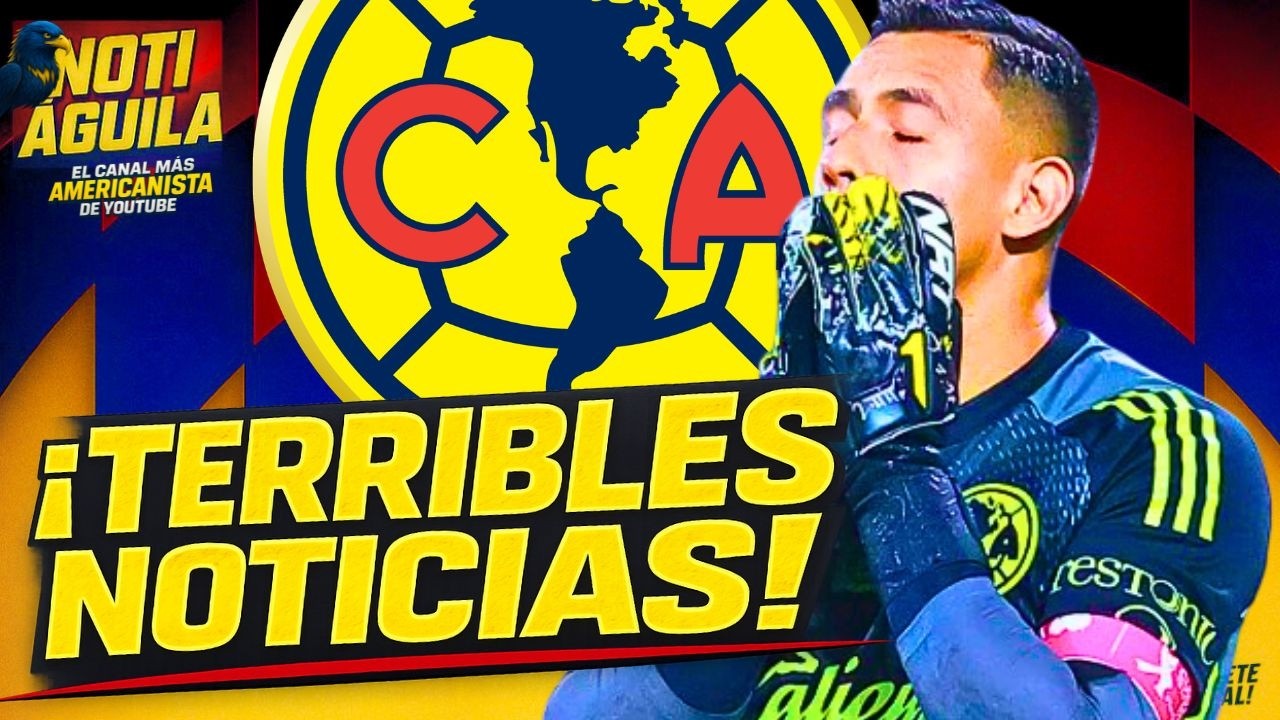 ⚠️¡TERRIBLES NOTICIAS en AMERICA!🚑🦇 | NOTI CLUB AMERICA