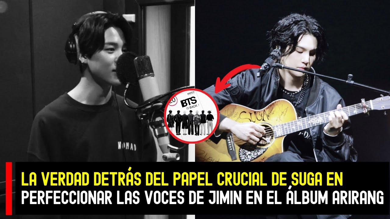 La verdad detrás del papel crucial de Suga en perfeccionar las voces de Jimin en el álbum ARIRANG