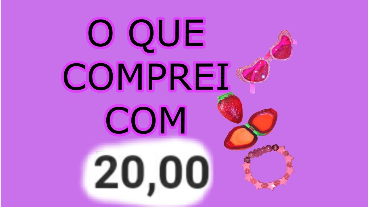 O QUE COMPREI COM 20,00 / collab com as amigas