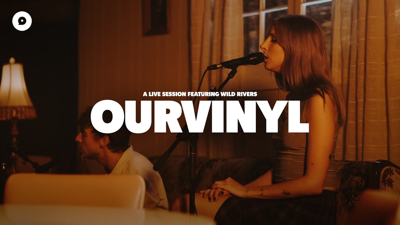 Wild Rivers - Backfire | OurVinyl Sessions