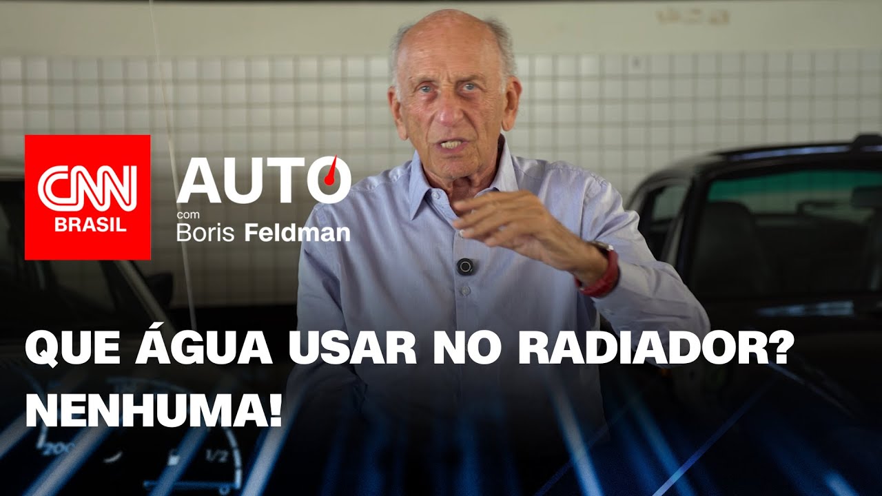 Qual &aacute;gua usar no radiador? Nenhuma! |  CNN Auto com Boris Feldman