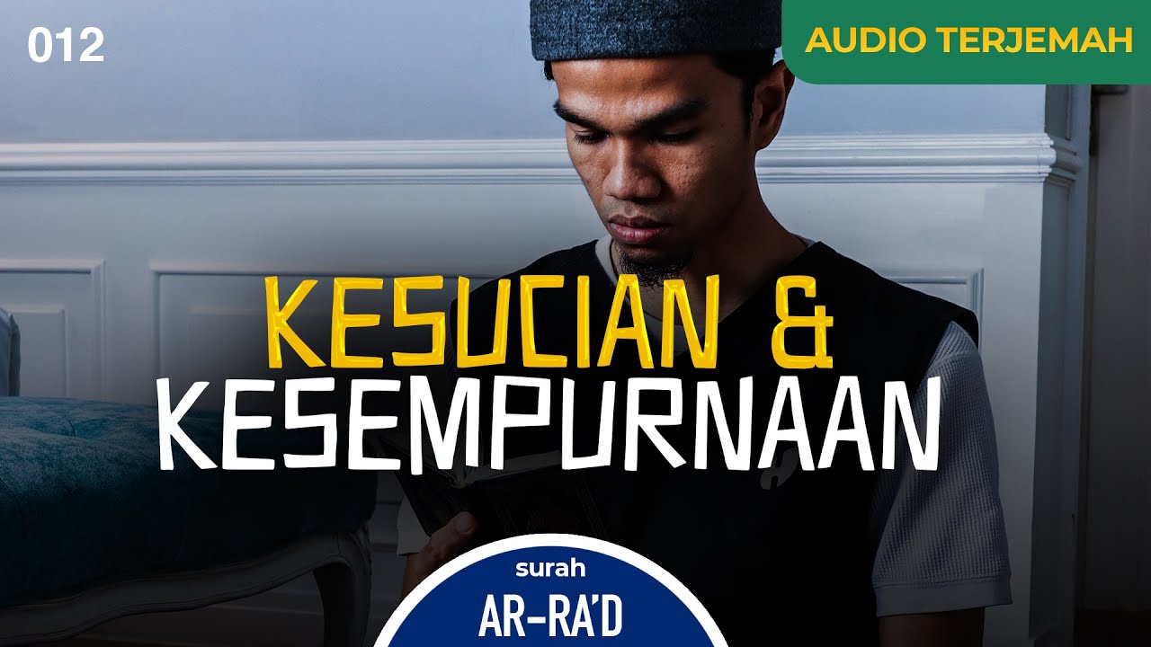 Surah AR-RA'DU + AUDIO TERJEMAH INDONESIA - Muzammil Hasballah