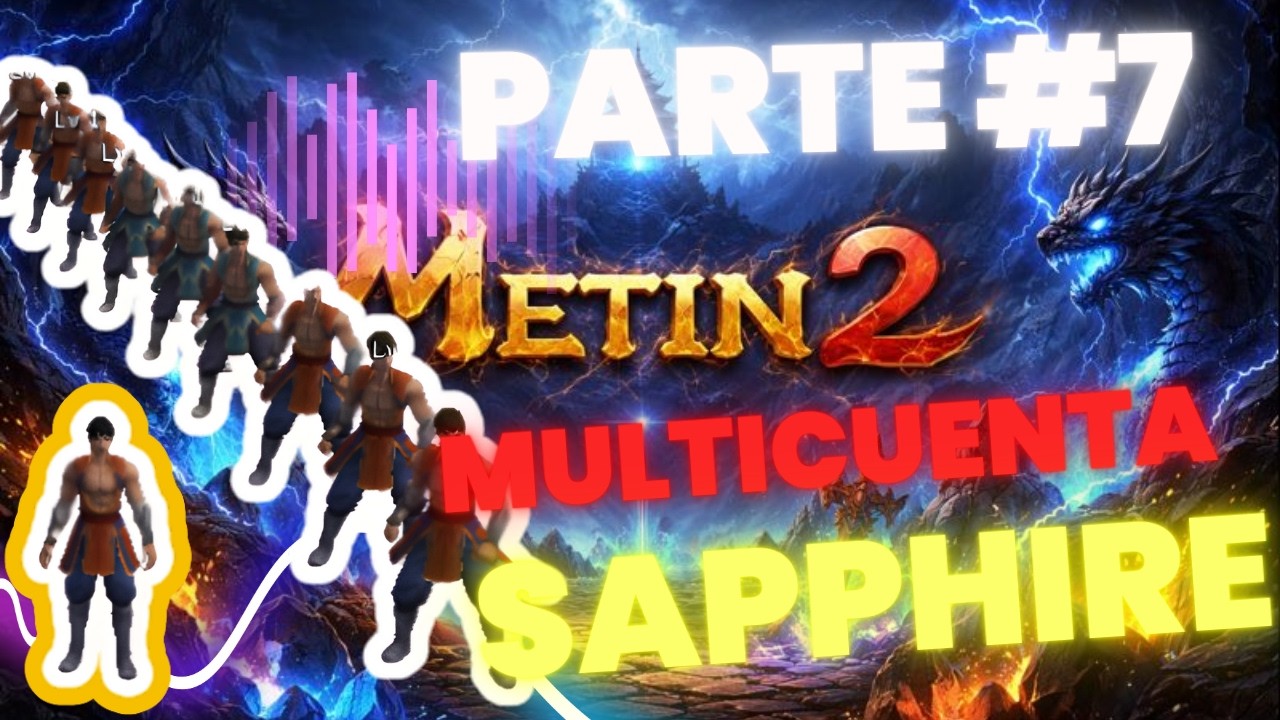 METIN2 MULTICUENTA SAPPHIRE PARTE #7