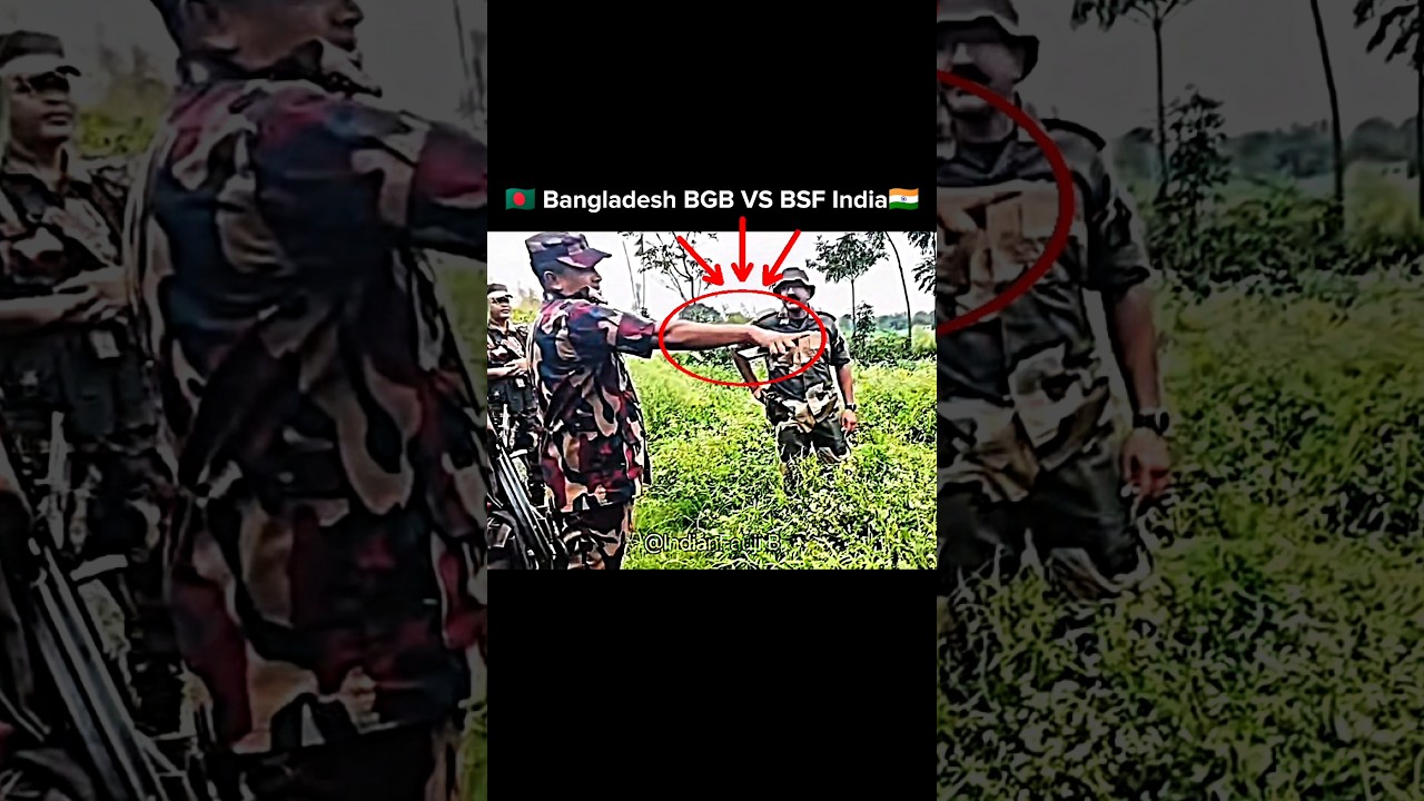 🇧🇩 Bangladesh BGB Vs BSF India🇮🇳☠️🔥 #bsf #indianarmy #bgb #army #border #bangladesh #india