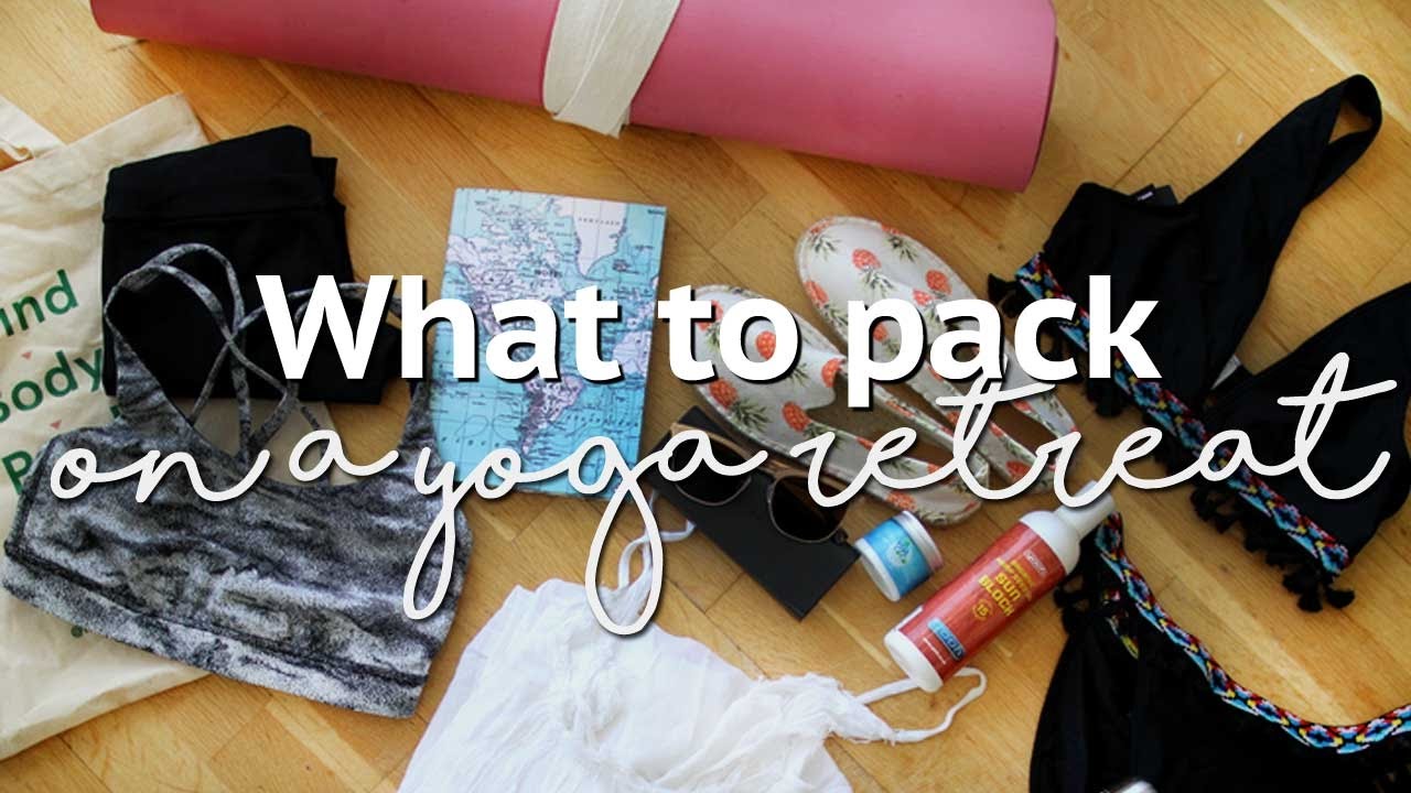 What to pack on a Yoga retreat | Annie Clarke | Mind Body Bowl