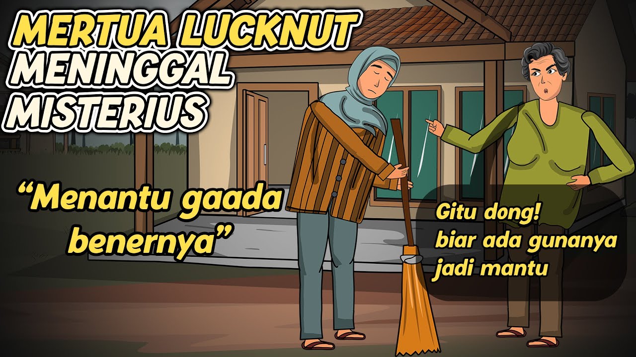 MERTUA LUCKNUT MENINGGAL MISTERIUS - MENANTU SELALU SALAH DIMATA MERTUANYA