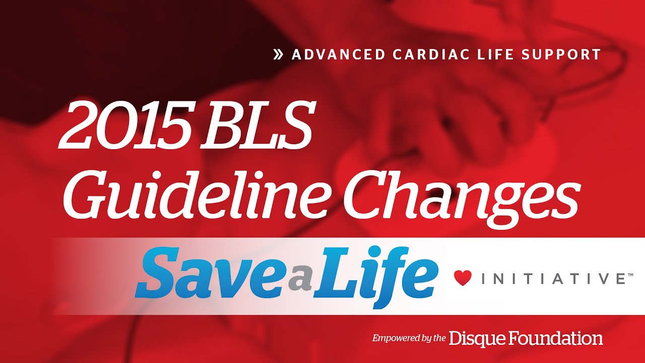 3c. 2015 BLS Guideline Changes, Advanced Cardiac Life Support  (ACLS) (2020) - OLD