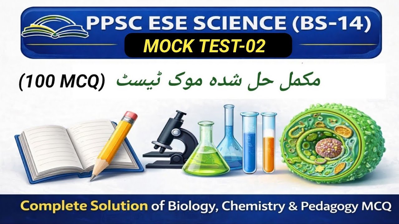 PPSC ESE Science (BS-14) Mock Test-2 Complete Solution of 100 MCQs |Biology, Chemistry, pedagogy 