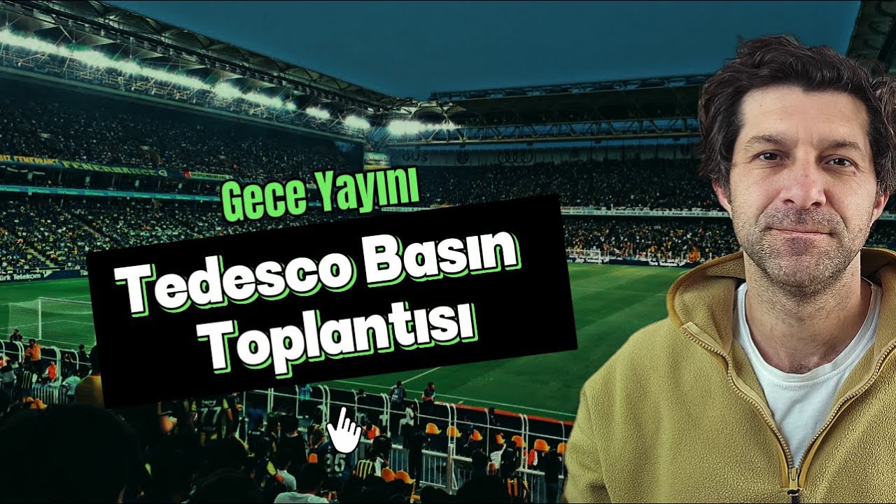 Fenerbah&ccedil;e Gece Yayını | Tedesco Basın Toplantısı | Detaylı Kadro Analiz #fenerbah&ccedil;e