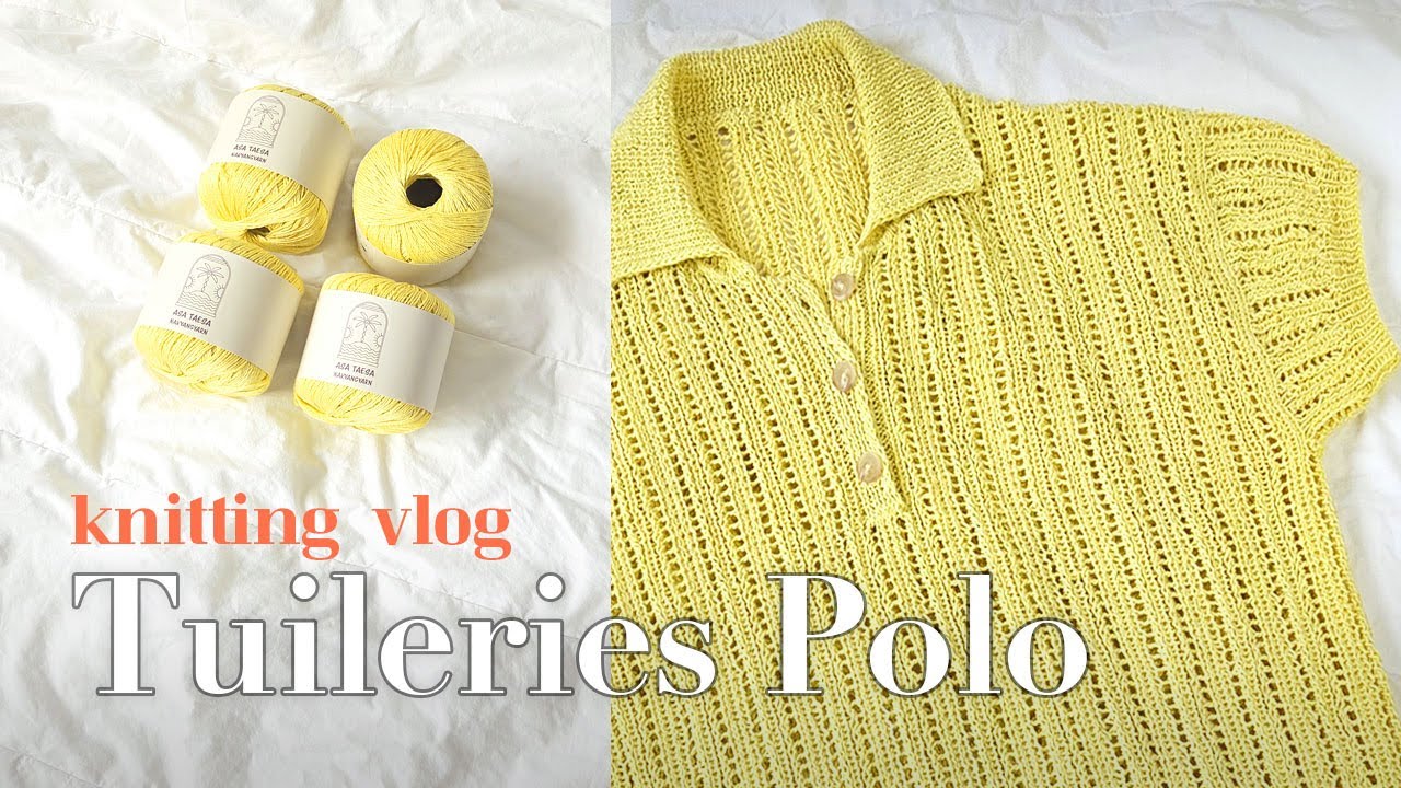 [뜨개로그] 💛시원한 아사태사로 만든🌞 | Tuileries Polo (sub)