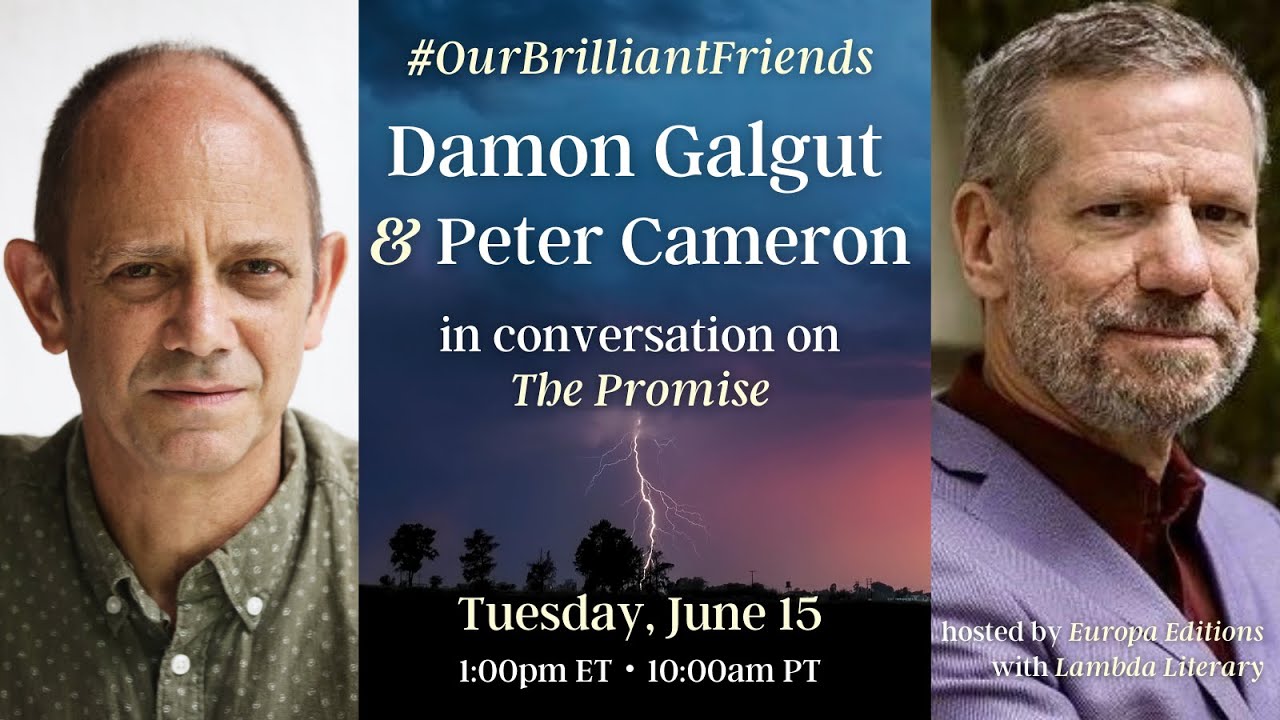 #OurBrilliantFriends: Damon Galgut & Peter Cameron discuss THE PROMISE