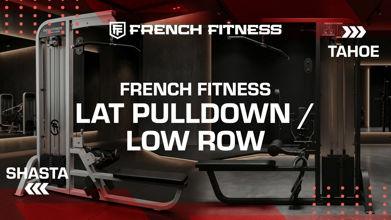 French Fitness Tahoe and Shasta Lat Pulldown / Low Row
