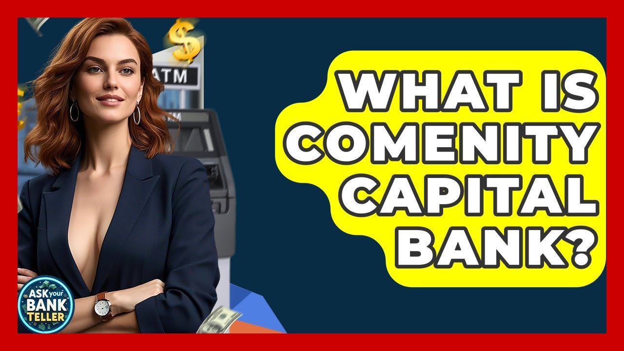 What Is Comenity Capital Bank? - Ask Your Bank Teller