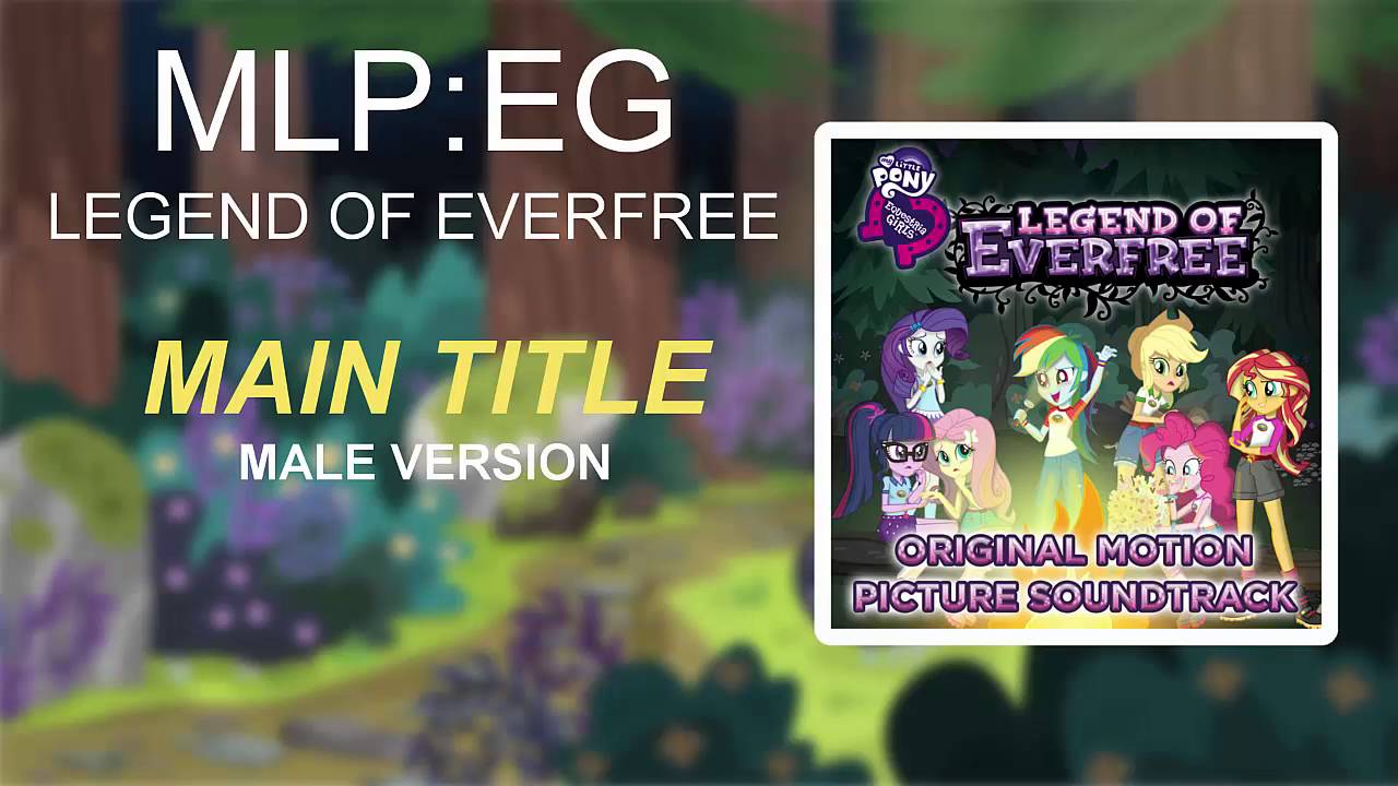 MLP:EG - Legend Of Everfree - Main Title - Male Voice Version [HD]