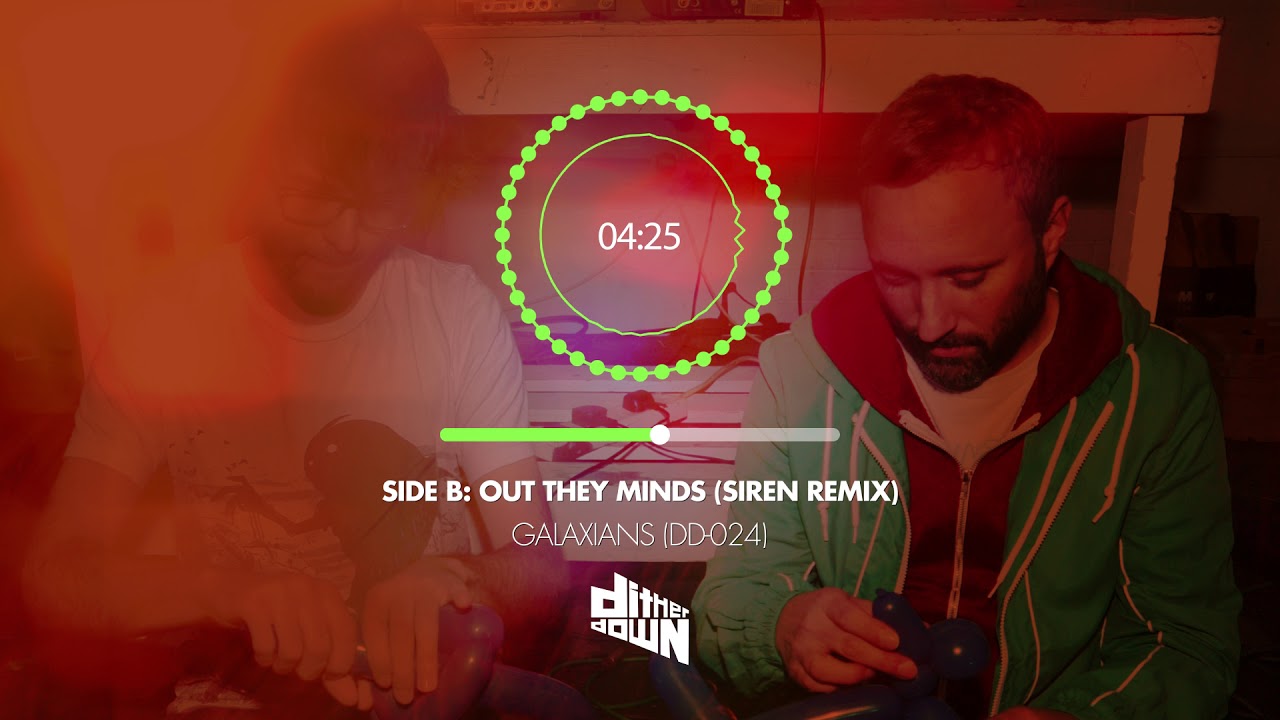 Galaxians - Out They Minds (SIREN Remix)