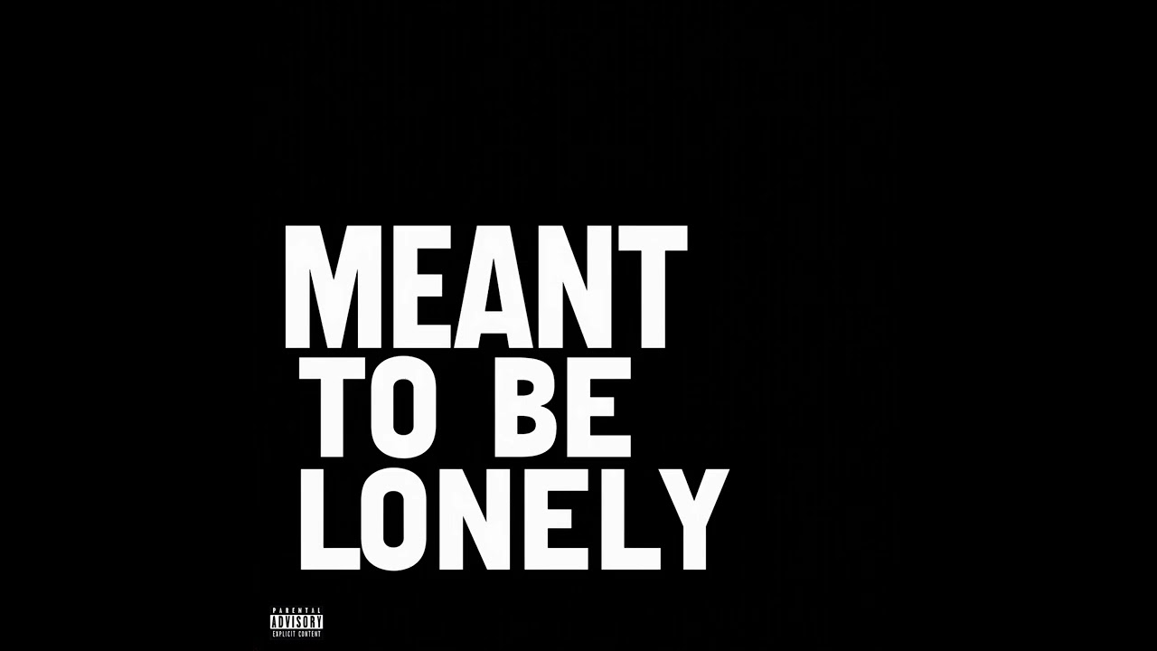 Meant To Be Lonely (prod. Jgphantom)