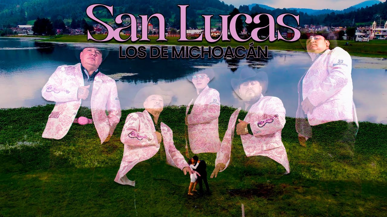 Los de Michoacán - San Lucas