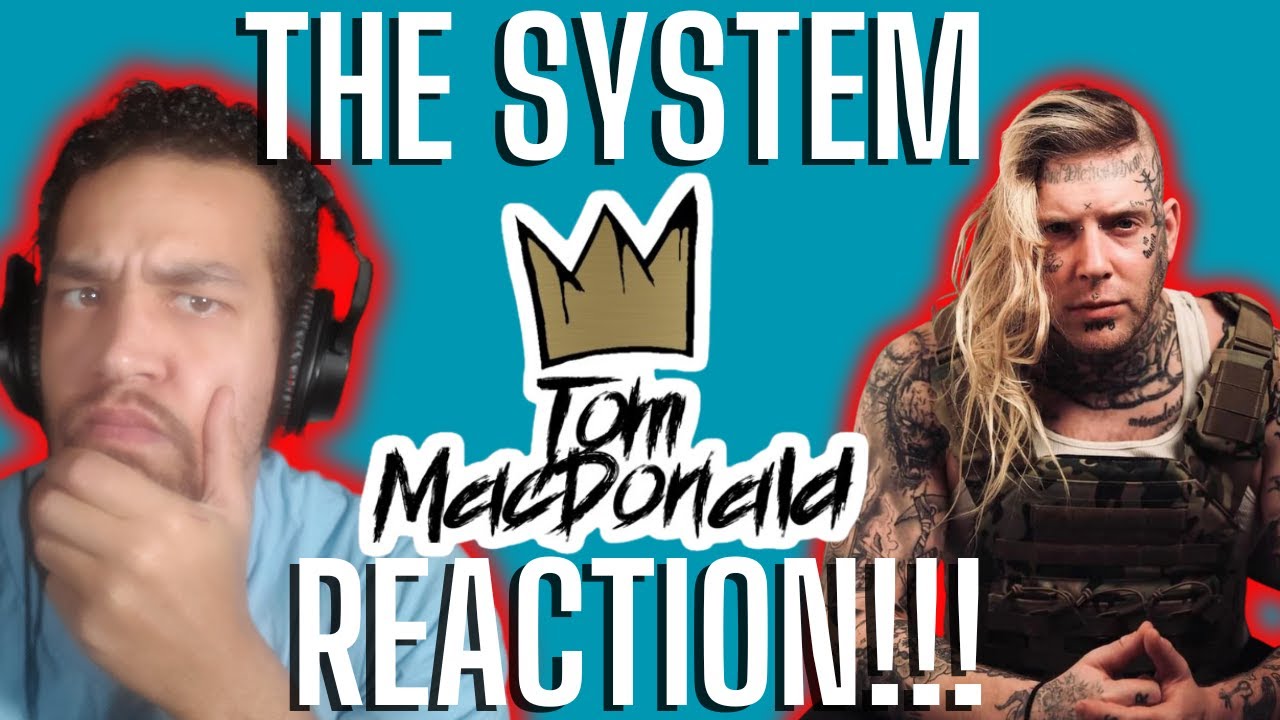 Reacting To: Tom MacDonald - 