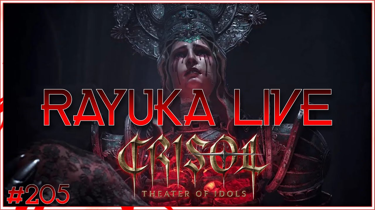 Rayuka Live #205 - Crisol: Theater of Idols