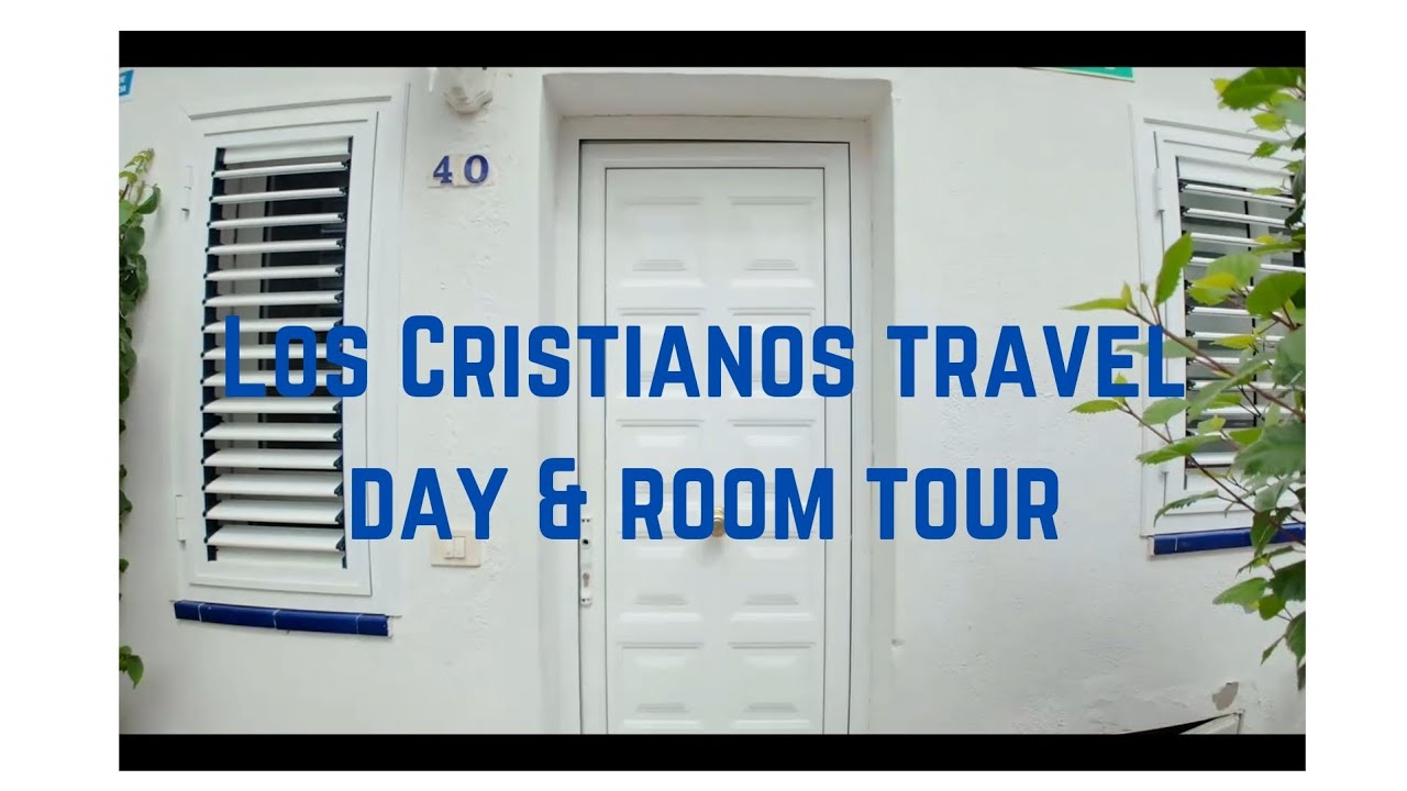 Tenerife travel day and a tour of my apartment at Los Claveles, Los Cristianos