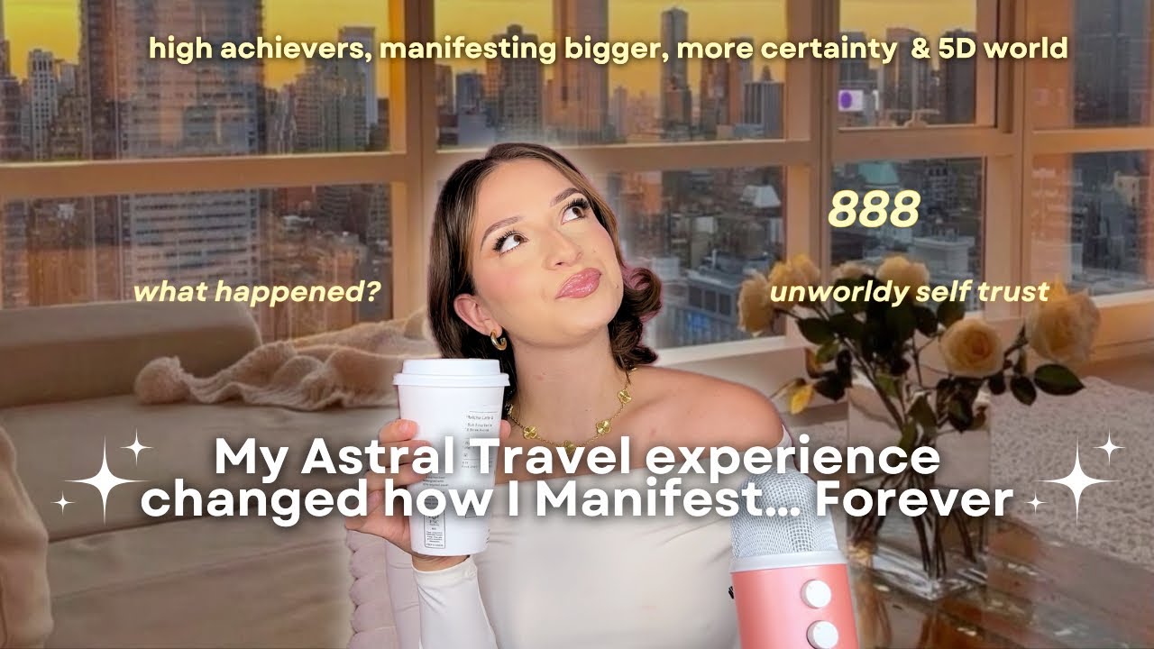 I Left my Body : Astral Consciousness, Self-Trust Upgrade & 5D reality Manifestations