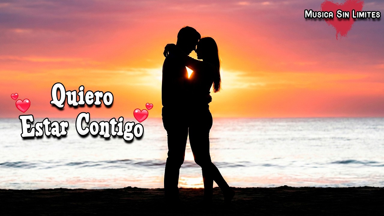 Si Estás Enamorado(a), TIENES Que Dedicarle Esta Canción 💖 | Quiero Estar Contigo