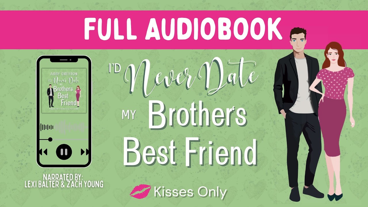Brother's Best Friend, Matchmaking, Reverse Sunshine/Grumpy Audiobook