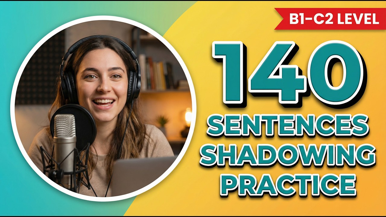 Shadowing Practice 140 Daily Sentences to Speak English Without Thinking