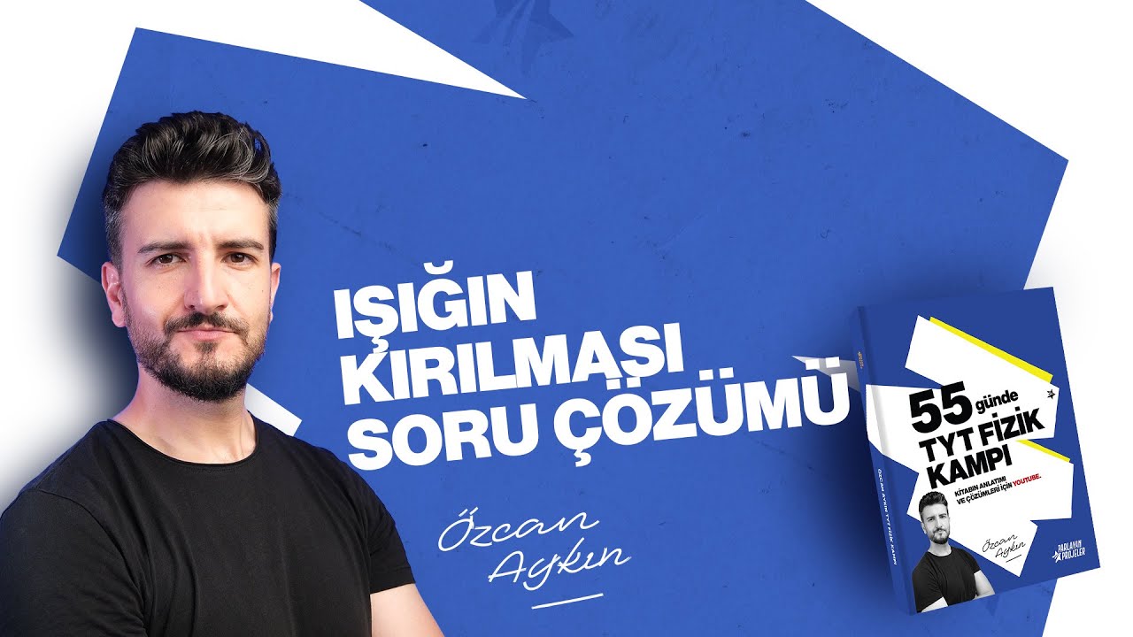 55 Günde TYT Fizik Kampı | 45. Gün | Işığın Kırılması Soru Çözümü | Optik | 2026