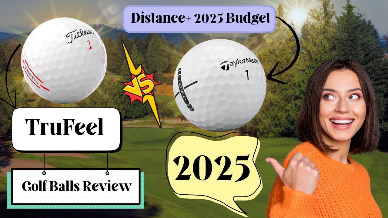 Titleist TruFeel 2025 vs TaylorMade Distance+ 2025 Budget Golf Balls Review