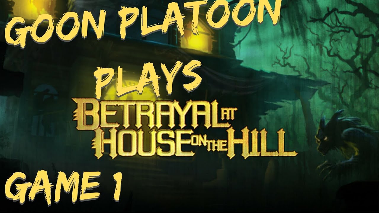 GOON PLATOON PLAYS BETRAYAL AT HOUSE ON THE HILL | TABLETOP SIMULATOR