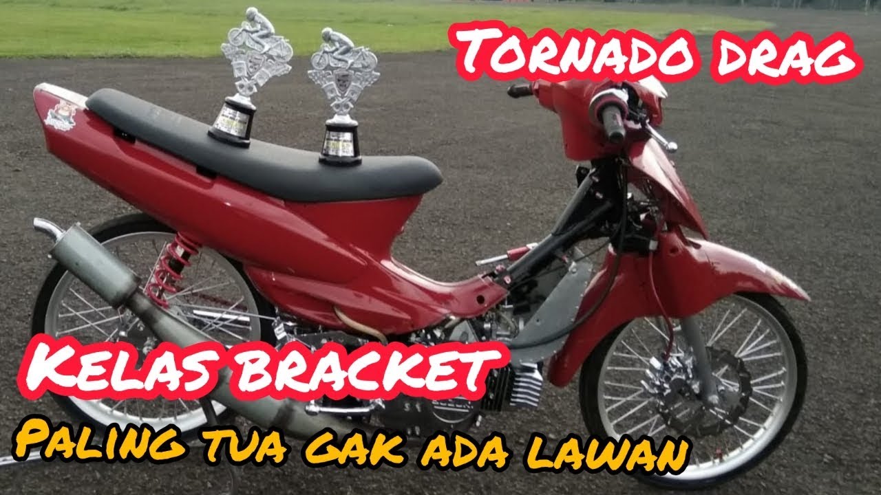 TUA TUA KELADI ! TORNADO 110CC DRAG KELAS BRACKET ! 