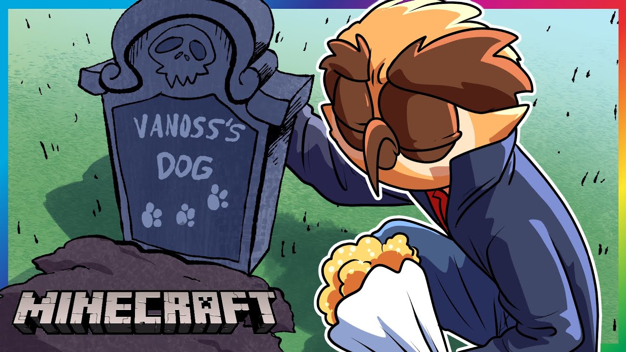 They killed Vanoss’s Dog in Minecraft