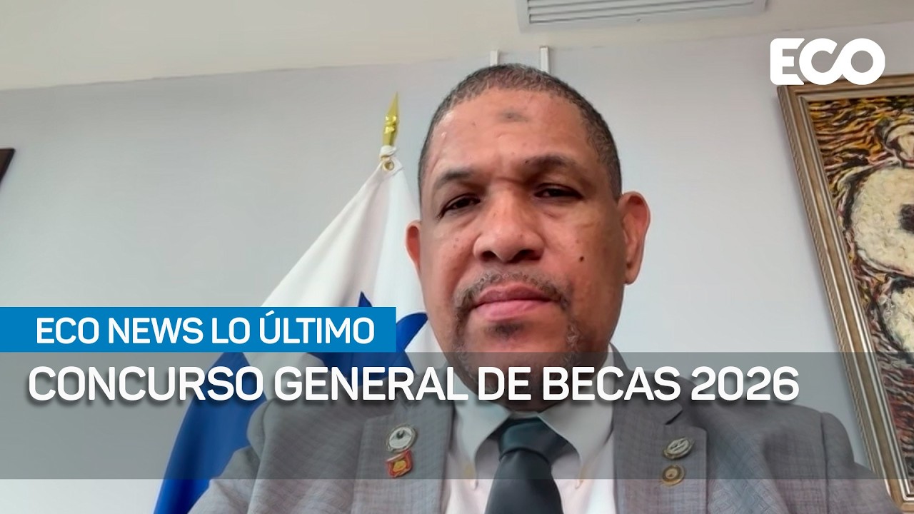 Concurso general de becas 2026 : resultados | #EcoNewsLoÚltimo