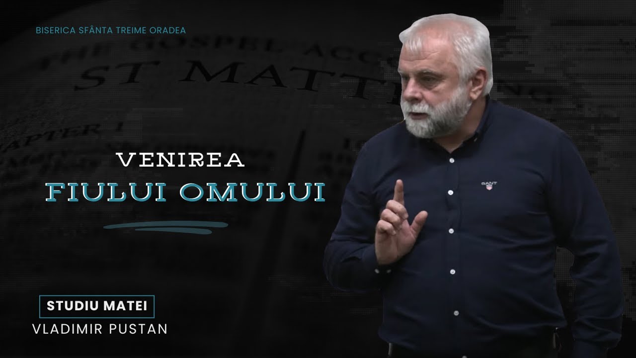 Vladimir Pustan | MATEI | 101. Venirea Fiului Omului | Ciresarii TV | 15.12.2024