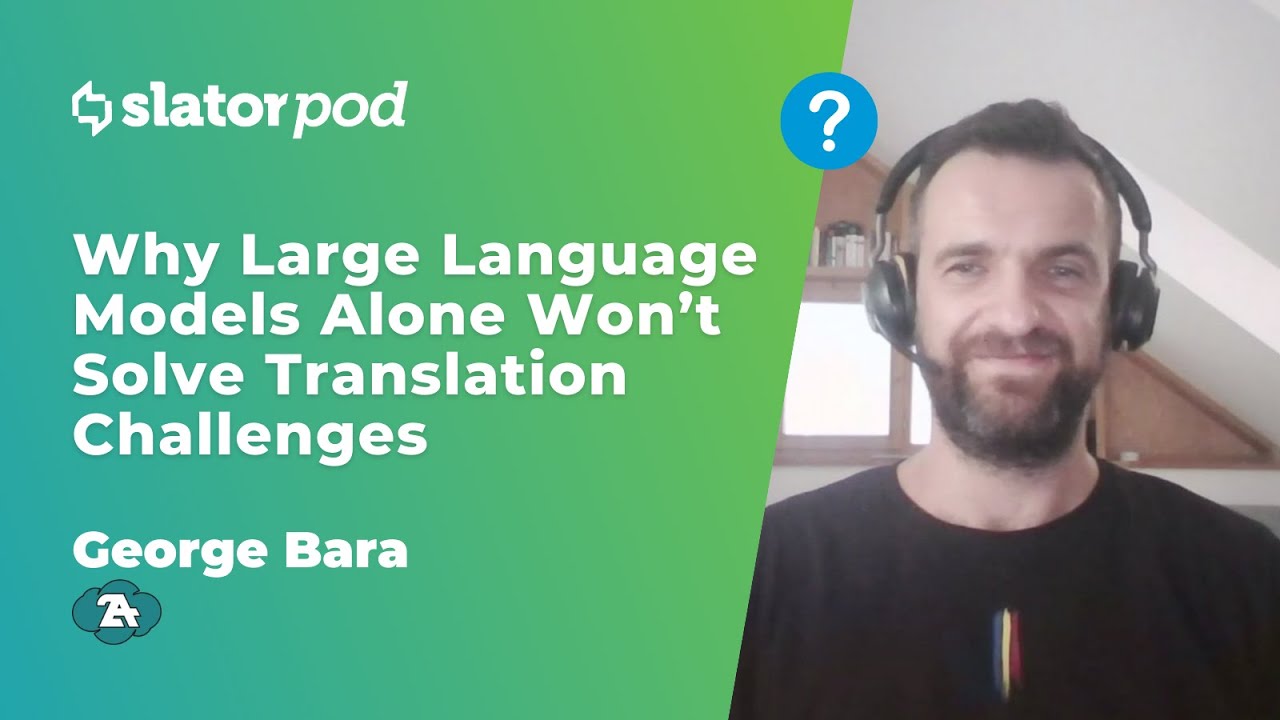 Why Large Language Models Alone Won’t Solve Translation Challenges