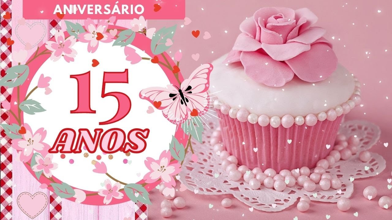 MENSAGEM DE 15 ANOS-  VOZ FEMININA - Feliz Aniversário de 15 Anos