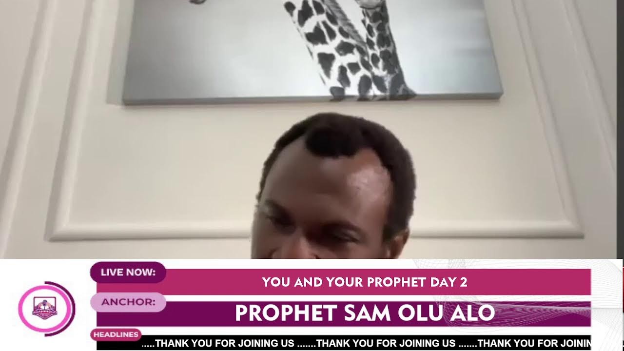 YOU AND YOUR PROPHET DAY 2 WITH PROPHET SAM OLU ALO