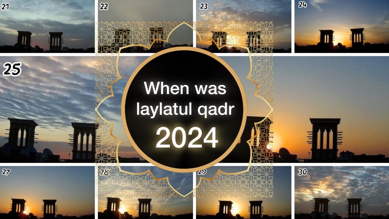 Final Summary Ramadan Sunrise 2024 | When was laylatul qadr 2024 | Laylatul qadr 2024