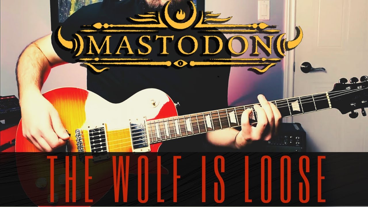 The Wolf Is Loose - Mastodon (Guitar Cover)