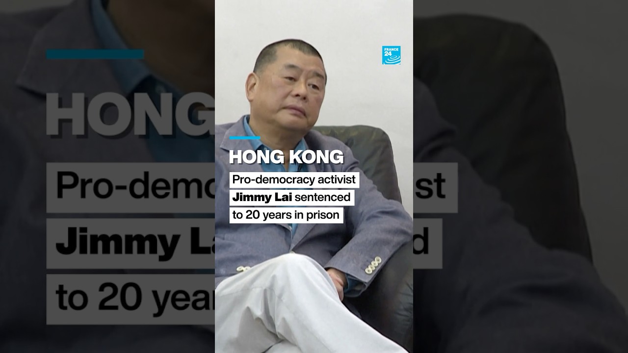Hong Kong: Pro-democracy activist Jimmy Lai sentenced to 20 years in prison &bull; FRANCE 24 English