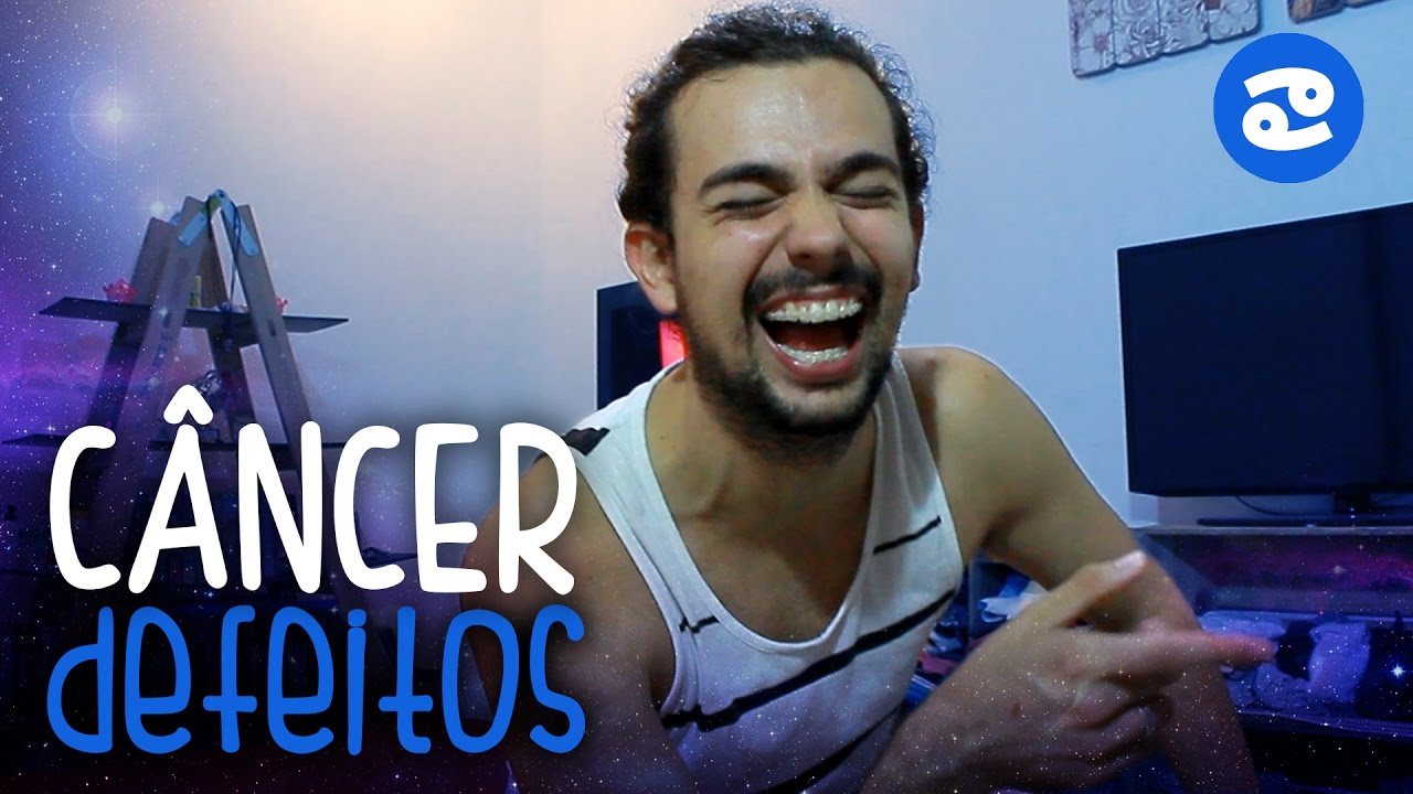 Defeitos de cada signo: CÂNCER