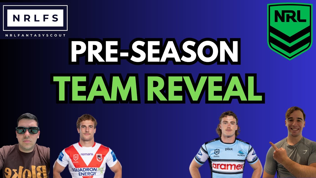 Our Pre-Season Team Reveal - NRL FANTASY