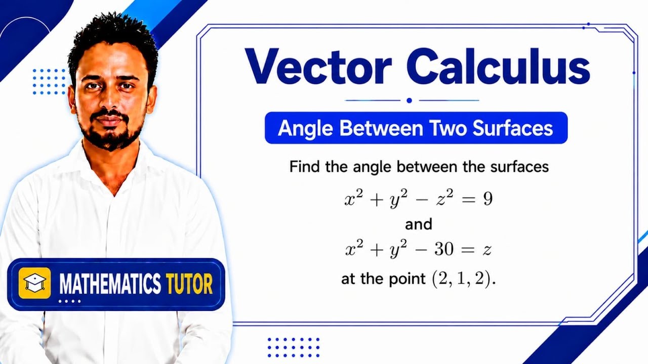 Vector Calculus : Angle between two surfaces  (Part 2 of 2)