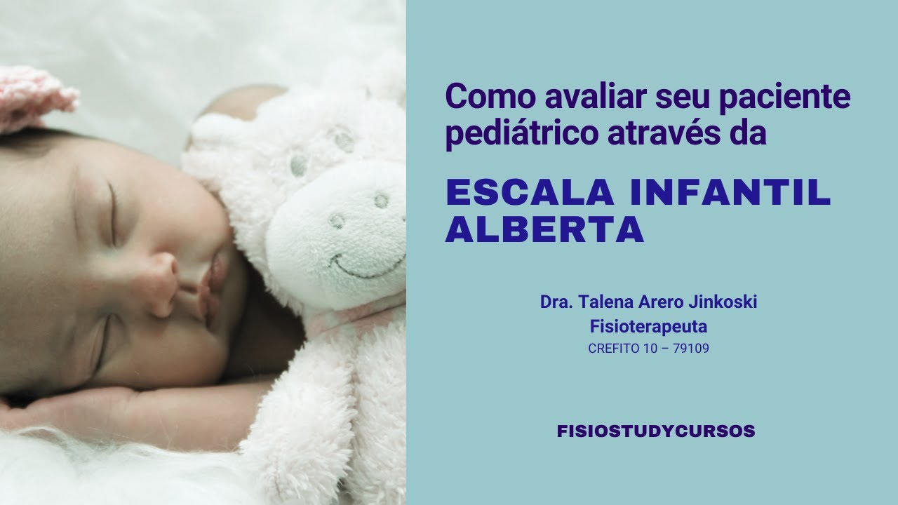 Escala Alberta - Como avaliar seu paciente pediátrico.