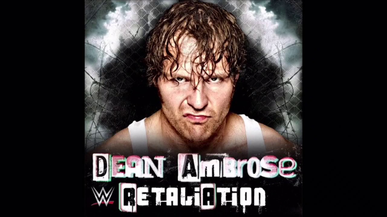 WWE Dean Ambrose Theme “Retaliation” (V1) (HD - HQ)