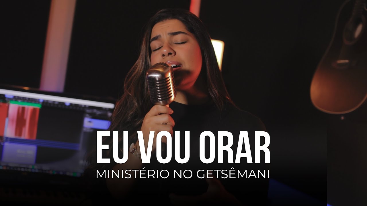 Eu Vou Orar // Ministério No Getsêmani (Nair Nany)