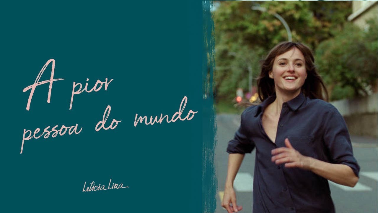 A PIOR PESSOA DO MUNDO: o conflito entre quem somos e quem queremos ser | Psicóloga Letícia Lira