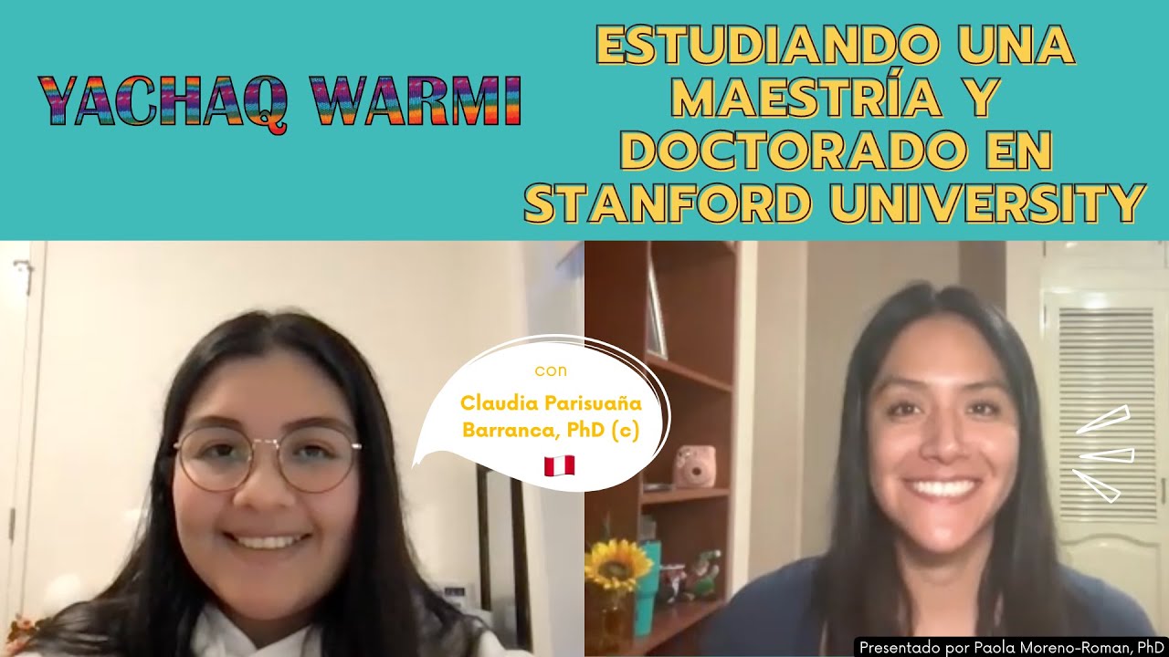 Estudiando una maestría y doctorado en Stanford University con Claudia Parisuaña, PhD (c) 🇵🇪