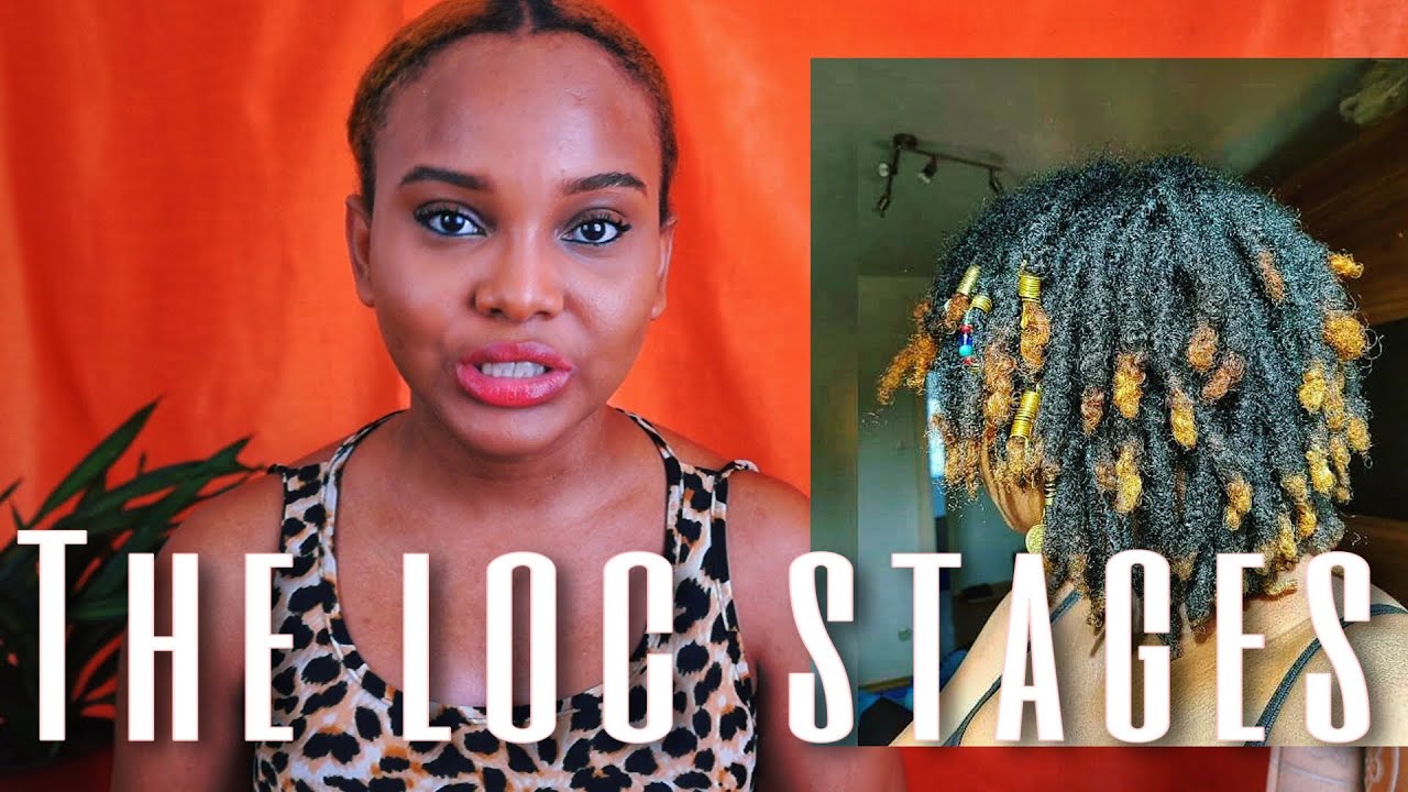 THE FOUR STAGES OF LOCS// THE PROCESS YOUR LOCS GO  THROUGH